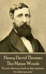 Henry David Thoreau - The Maine Woods 9781785435249, Verzenden, Henry David Thoreau