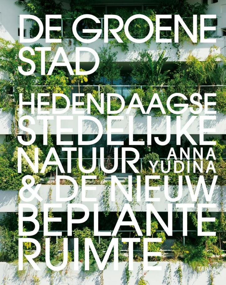 De groene stad 9789089897732 Anna Yudina, Boeken, Kunst en Cultuur | Beeldend, Zo goed als nieuw, Verzenden