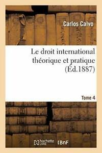 Le droit international theorique et pratique Ed. 4,Tome 4.by, Livres, Livres Autre, Envoi