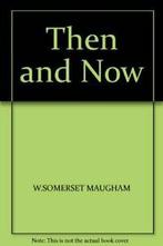 Then and Now By W. Somerset Maugham. 0330256246, W. Somerset Maugham, Zo goed als nieuw, Verzenden
