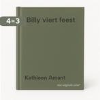 Billy viert feest 9789081800921 Kathleen Amant, Boeken, Verzenden, Zo goed als nieuw, Kathleen Amant