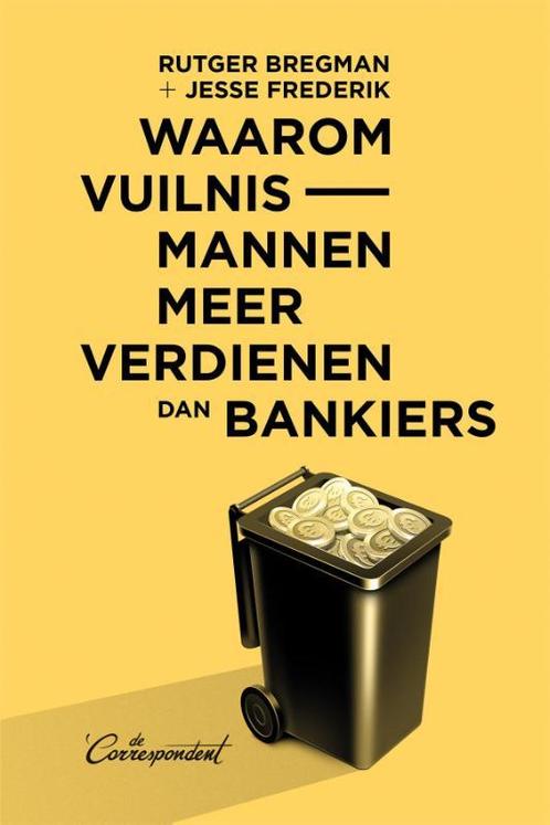 Waarom vuilnismannen meer verdienen dan bankiers, Boeken, Literatuur, Gelezen, Verzenden