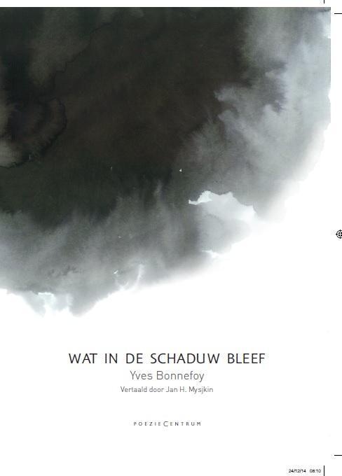 Wat in de schaduw bleef 9789056551667 Yves Bonnefoy, Boeken, Overige Boeken, Zo goed als nieuw, Verzenden