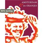 Amsterdam & de Oranjes 9789068327380 A. de Wildt, Verzenden, Gelezen, A. de Wildt