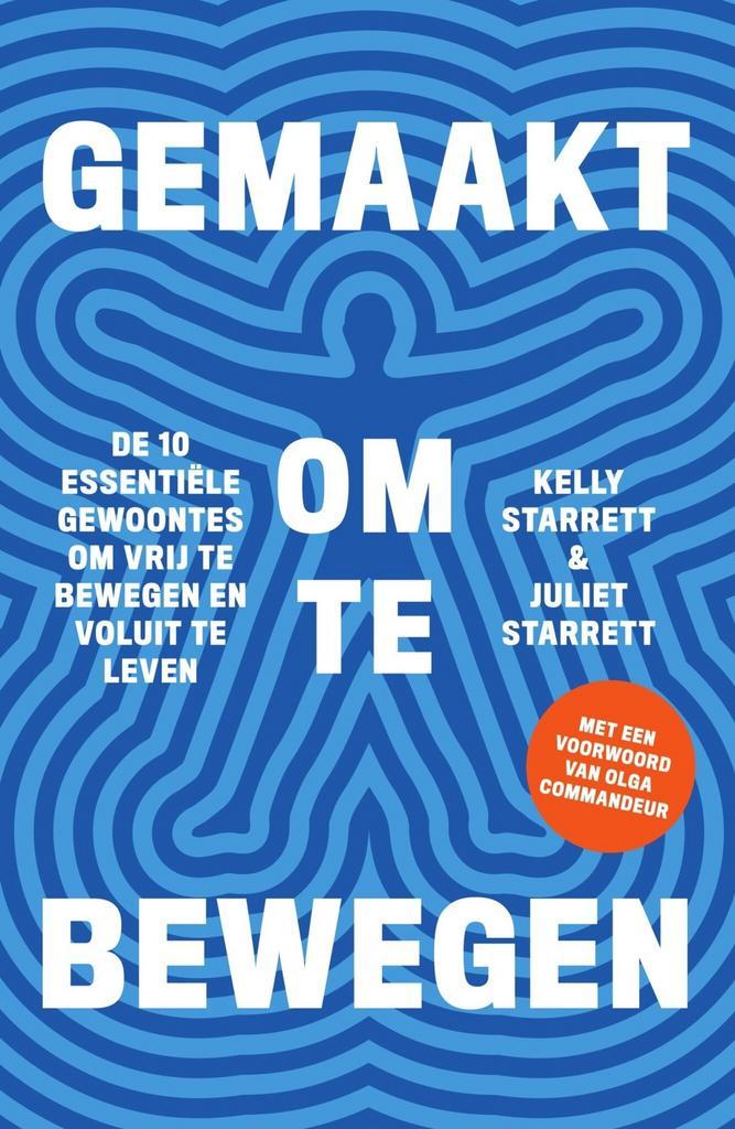 Gemaakt om te bewegen (9789000388646, Kelly Starrett), Boeken, Gezondheid, Dieet en Voeding, Nieuw, Verzenden