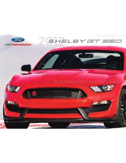 2017 FORD MUSTANG SHELBY GT350 BROCHURE ENGELS USA, Livres, Autos | Brochures & Magazines