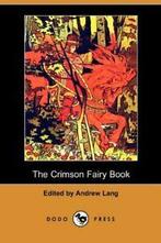 The Crimson Fairy Book by Lang, Andrew New   ,,, Lang, Andrew, Verzenden