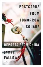 Postcards from Tomorrow Square 9780307456243, James Fallows, Verzenden