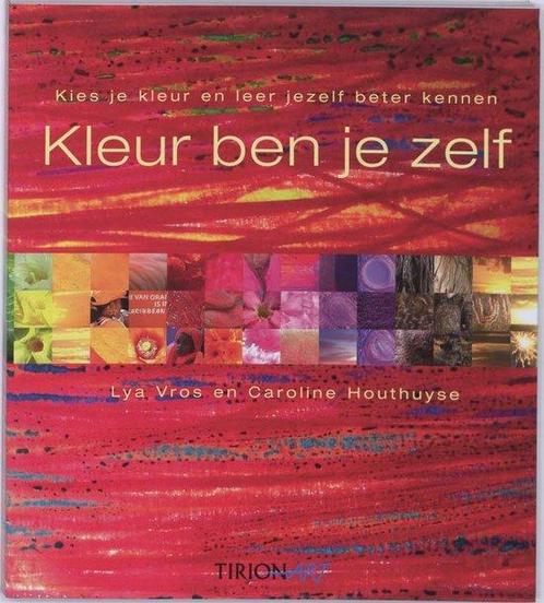 Kleur ben je zelf - Lya Vros - 9789043911061 - Paperback, Boeken, Esoterie en Spiritualiteit, Verzenden
