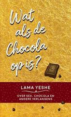 Wat te doen als de chocola op is, Nieuw, Nederlands, Verzenden