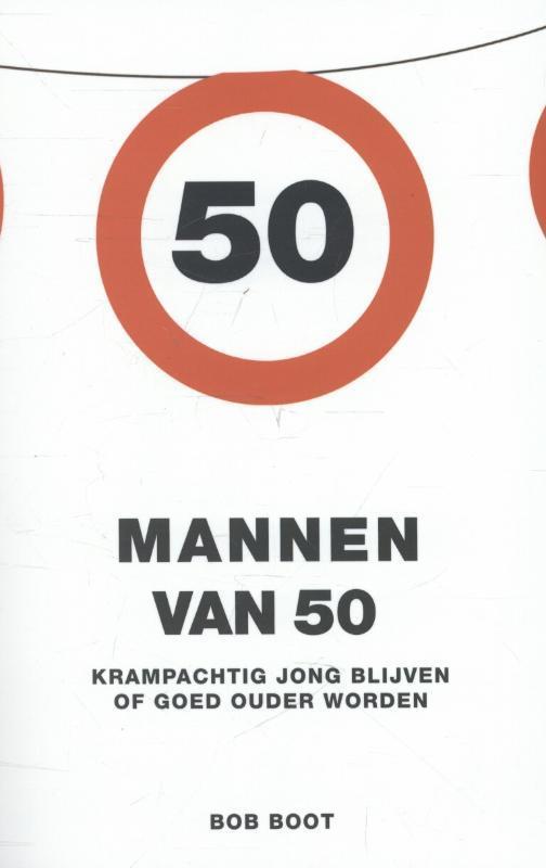 Mannen van 50 9789021554327 Bob Boot, Livres, Ésotérisme & Spiritualité, Envoi
