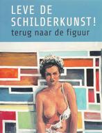 LEVE DE SCHILDERKUNST, terug naar de figuur 9789086900596, Boeken, Verzenden, Zo goed als nieuw