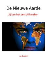 De Nieuwe Aarde 9789082218008 An Deckers, Boeken, Esoterie en Spiritualiteit, Verzenden, Gelezen, An Deckers