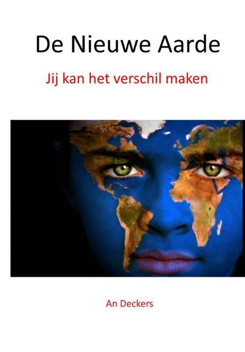 De Nieuwe Aarde 9789082218008 An Deckers, Boeken, Esoterie en Spiritualiteit, Gelezen, Verzenden