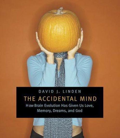The Accidental Mind - David J. Linden - 9780674030589 - Pape, Livres, Science, Envoi