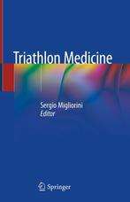 Triathlon Medicine 9783030223564 Sergio Migliorini, Boeken, Verzenden, Zo goed als nieuw, Sergio Migliorini