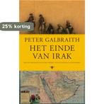 Het einde van Irak 9789023420736 P. Galbraith, Verzenden, Gelezen, P. Galbraith