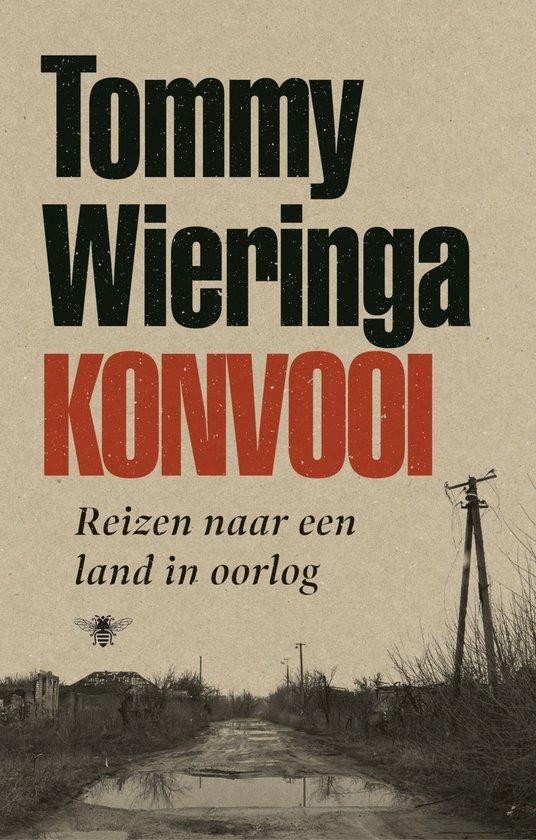 Konvooi 9789403133850 Tommy Wieringa, Livres, Romans, Envoi