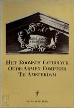 Het Roomsch Catholyck Oude-armen comptoir te Amsterdam, Livres, Verzenden