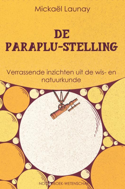 De paraplu-stelling / Noordboek Wetenschap 9789056157692, Boeken, Wetenschap, Zo goed als nieuw, Verzenden