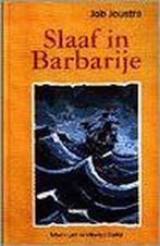 Slaaf in Barbarije 9789038410180 J. Joustra, Verzenden, Gelezen, J. Joustra