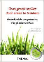 Gras groeit sneller door eraan te trekken! 9789058717214, Verzenden, Gelezen, Ton van Dongen