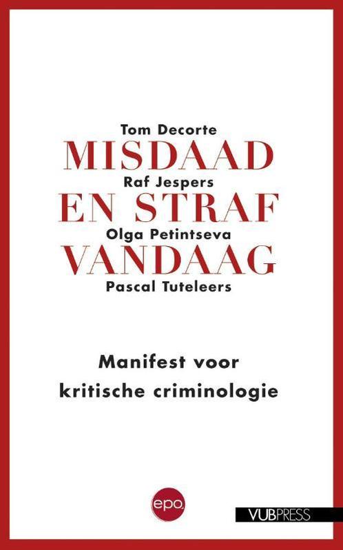 Misdaad en straf vandaag 9789462670600 Tom Decorte, Boeken, Politiek en Maatschappij, Zo goed als nieuw, Verzenden