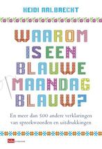 Waarom is een blauwe maandag blauw? 9789012581424, Livres, Verzenden, Heidi Aalbrecht