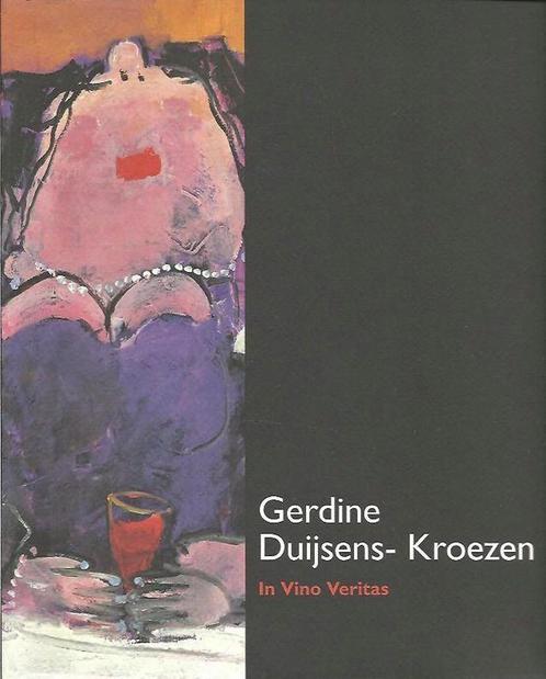In vino veritas 9789081374910 G.A.B. Duijsens-Kroezen, Boeken, Kunst en Cultuur | Beeldend, Gelezen, Verzenden