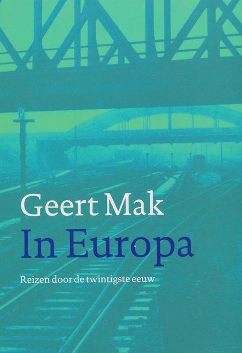 In Europa 9789045012681 Geert Mak, Boeken, Romans, Gelezen, Verzenden