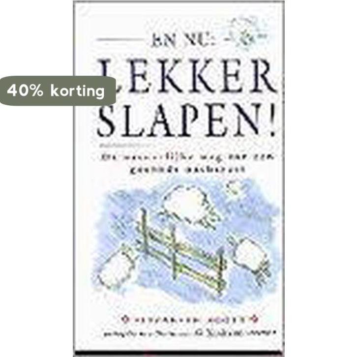 En nu: lekker slapen! 9789022523292 Elizabeth Scott, Boeken, Gezondheid, Dieet en Voeding, Gelezen, Verzenden