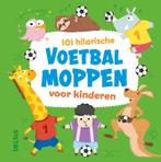 101 hilarische voetbalmoppen voor kinderen 9789044766493 ZNU, Verzenden, Zo goed als nieuw, ZNU