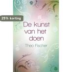 De kunst van het doen 9789045312361 Theo Fischer, Boeken, Verzenden, Zo goed als nieuw, Theo Fischer