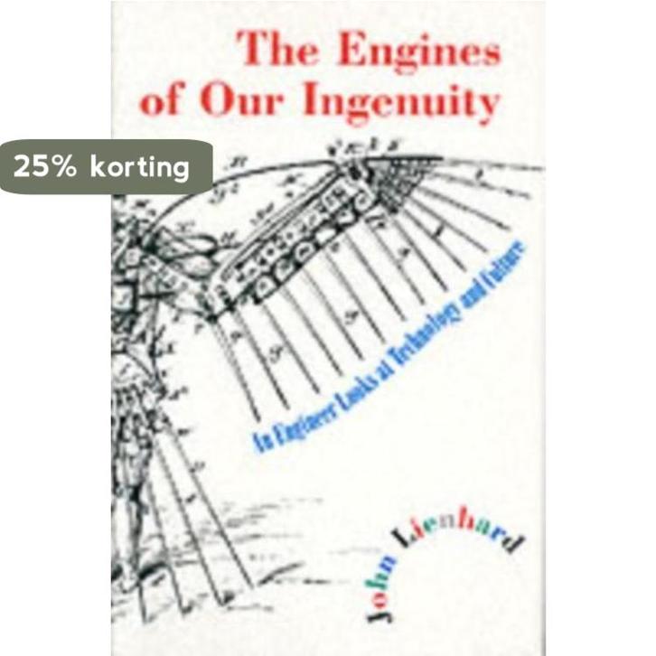 The Engines of Our Ingenuity 9780195167313 John H. Lienhard, Boeken, Taal | Engels, Zo goed als nieuw, Verzenden