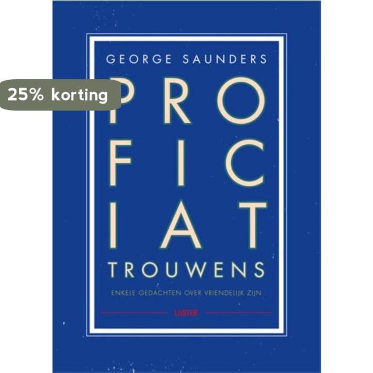 Proficiat, trouwens 9789460581403 George Saunders, Livres, Littérature, Envoi
