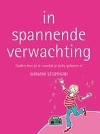 In Spannende Verwachting 9789047506225, Livres, Grossesse & Éducation, Miriam Stoppard, Verzenden