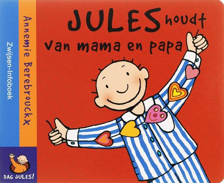 Jules houdt van mama en papa / Jules 9789055352357, Boeken, Schoolboeken, Gelezen, Verzenden