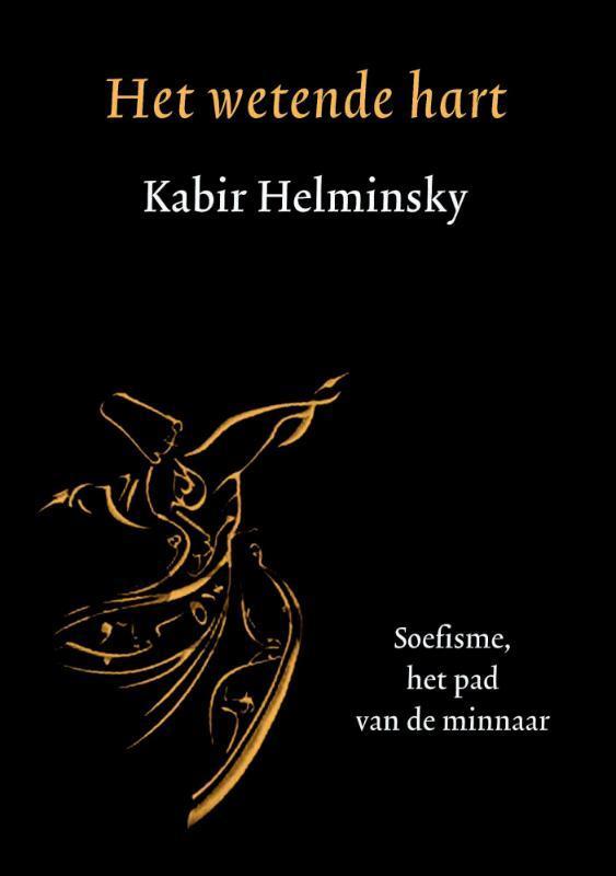 Het wetende hart 9789076681221 Kabir Helminsky, Boeken, Esoterie en Spiritualiteit, Gelezen, Verzenden