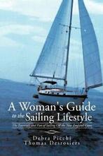 A Womans Guide to the Sailing Lifestyle: The E. Picchi,, Zo goed als nieuw, Picchi, Debra, Verzenden
