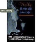 Ik was zijn prinsesje ... 9789024603749 Nelly, Boeken, Verzenden, Gelezen, Nelly