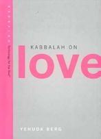 Kabbalah on Love 9781571895578 Yehuda Berg, Boeken, Verzenden, Zo goed als nieuw, Yehuda Berg