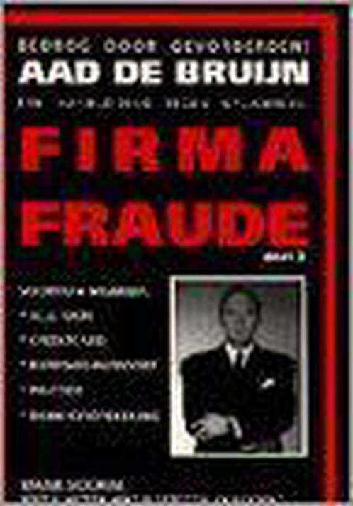 Bedrog door gevorderden / Firma Fraude / 2 9789080293823, Boeken, Hobby en Vrije tijd, Gelezen, Verzenden