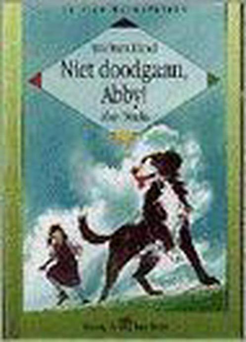 Niet doodgaan, Abby ! / Hoera, ik kan lezen! 9789055791729, Boeken, Kinderboeken | Jeugd | onder 10 jaar, Gelezen, Verzenden