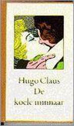 De koele minnaar 9789023400059 Hugo Claus, Boeken, Verzenden, Gelezen, Hugo Claus