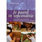 Je Paard In Topconditie 9789052104768 Amanda Sutton, Verzenden, Gelezen, Amanda Sutton
