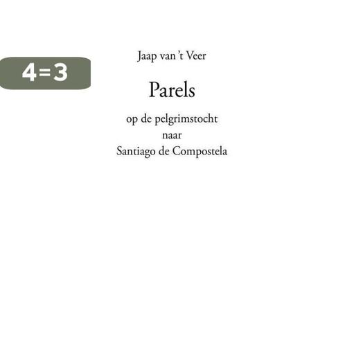 PARELS op de pelgrimstocht naar Compostela 9789086030064, Boeken, Overige Boeken, Zo goed als nieuw, Verzenden