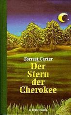Der Stern der Cherokee. ( Ab 10 J.)  Carter, Forrest  Book, Livres, Carter, Forrest, Verzenden