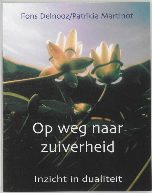 Op weg naar zuiverheid 9789020282641 Fons Delnooz, Boeken, Esoterie en Spiritualiteit, Zo goed als nieuw, Verzenden