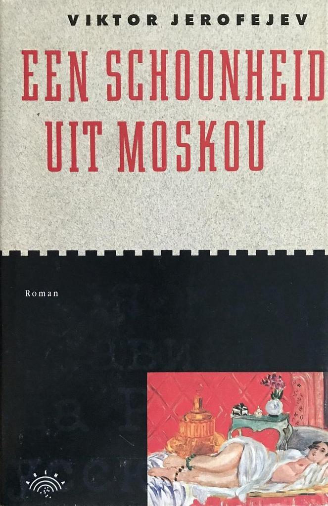 SCHOONHEID UIT MOSKOU EEN 9789069740171 Viktor Jerofejev, Boeken, Romans, Zo goed als nieuw, Verzenden
