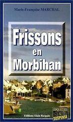 Frissons en Morbihan von Marchal, Marie-Françoise  Book, Verzenden